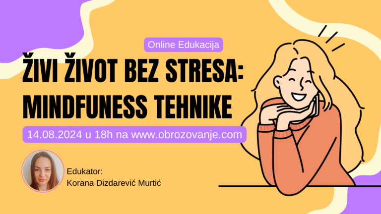 Živi život bez stresa: Mindfuness tehnike